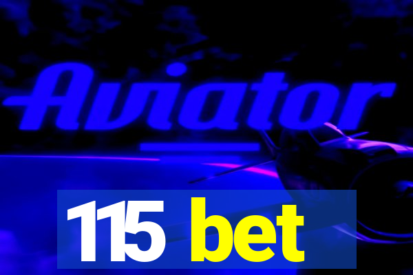 115 bet